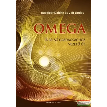   Ruediger Dahlke, Veit Lindau - OMEGA - A belső gazdagsághoz vezető út