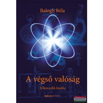Balogh Béla - A végső valóság