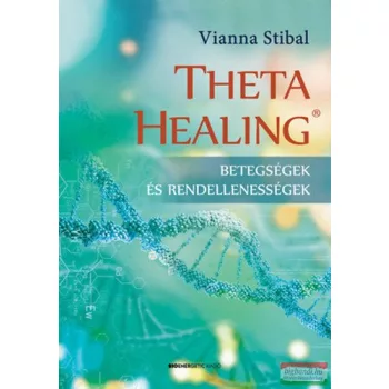   Vianna Stibal - ThetaHealing - Betegségek és rendellenességek 