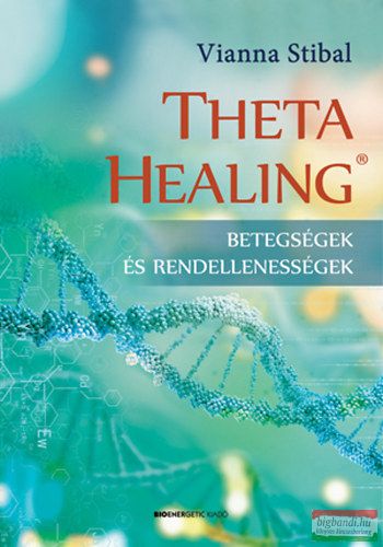 Vianna Stibal - ThetaHealing - Betegségek és rendellenességek 