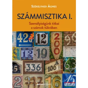   Székelyhidi Ágnes - Számmisztika I. - Személyiségünk titkai a számok tükrében
