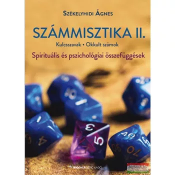   Székelyhidi Ágnes - Számmisztika II. - Kulcsszavak, Okkult számok 