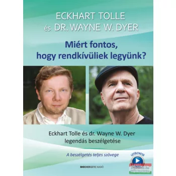   Eckhart Tolle-Wayne W. Dyer - Miért fontos, hogy rendkívüliek legyünk? + Letöthető video