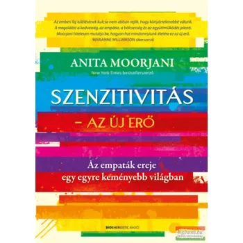 Anita Moorjani - Szenzitivitás - Az új erő