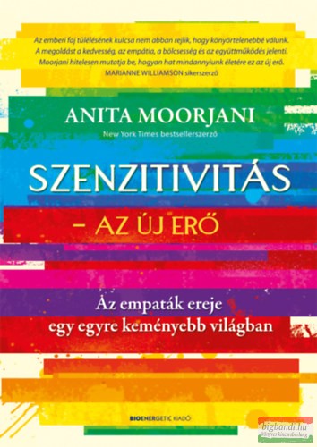 Anita Moorjani - Szenzitivitás - Az új erő