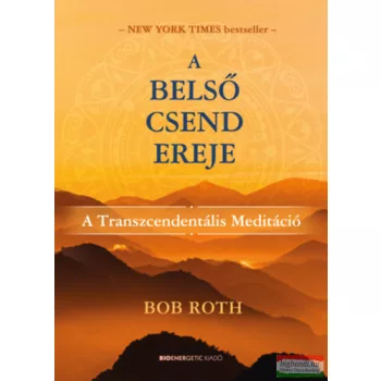   Bob Roth - A belső csend ereje - A Transzcendentális Meditáció