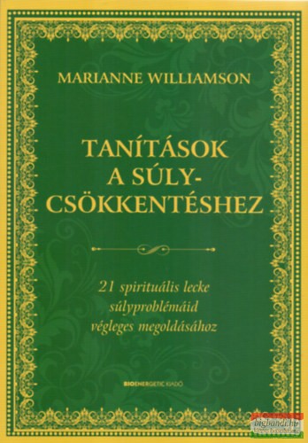 Marianne Williamson - Tanítások a súlycsökkentéshez