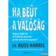 Dr. Russ Harris - Ha beüt a valóság