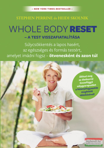 Stephen Perrine, Heidi Skolnik - Whole body reset - A test visszafiatalítása