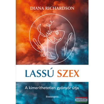   Diana Richardson - Lassú szex - A kimeríthetetlen gyönyör útja