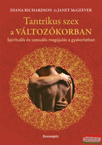 Diana Richardson, Janet McGeever - Tantrikus szex a változókorban