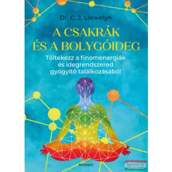 Dr. C. J. Llewelyn - A csakrák és a bolygóideg