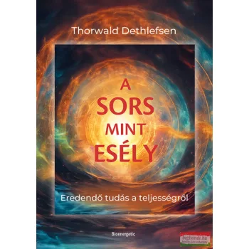 Thorwald Dethlefsen - A sors mint esély