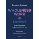 Connirae Andreas - Wholeness Work - Kézikönyv