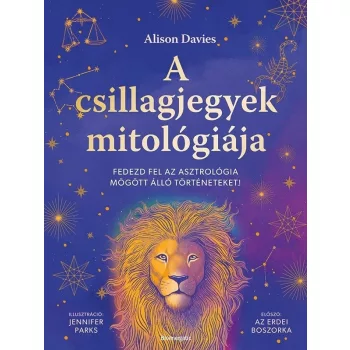 Alison Davies - A csillagjegyek mitológiája