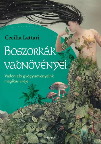 Cecilia Lattari - Boszorkák vadnövényei