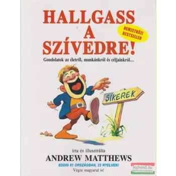 Andrew Matthews - Hallgass a szívedre!