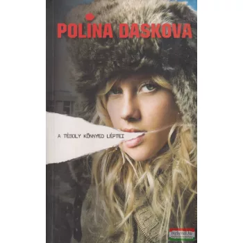 Polina Daskova - A téboly könnyed léptei