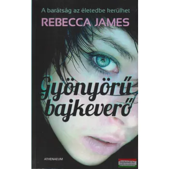 Rebecca James - Gyönyörű bajkeverő