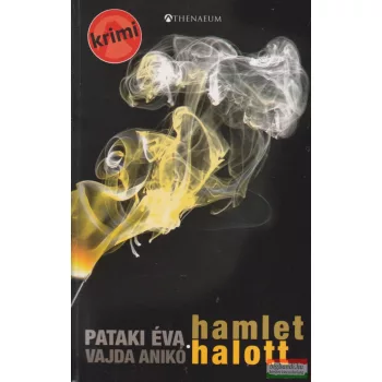 Pataki Éva, Vajda Anikó - Hamlet halott
