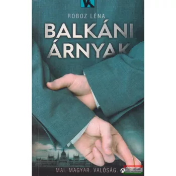 Roboz Léna - Balkáni árnyak