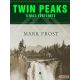 Mark Frost - Twin Peaks titkos története 