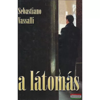 Sebastiano Vassalli - A látomás
