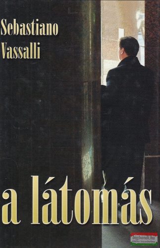 Sebastiano Vassalli - A látomás