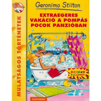   Geronimo Stilton - Extraegeres vakáció a pompás pocok panzióban