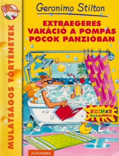 Geronimo Stilton - Extraegeres vakáció a pompás pocok panzióban