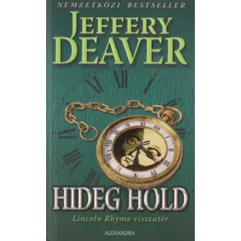 Jeffery Deaver - Hideg hold - Lincoln Rhyme visszatér