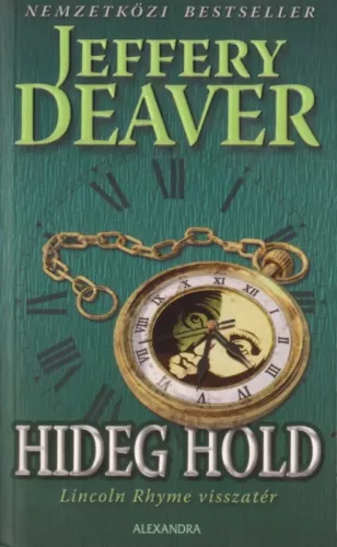 Jeffery Deaver - Hideg hold - Lincoln Rhyme visszatér