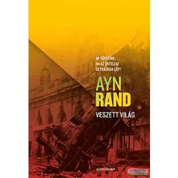 Ayn Rand - Veszett világ