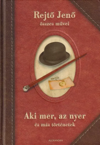 Rejtő Jenő - Aki mer, az nyer - és más történetek