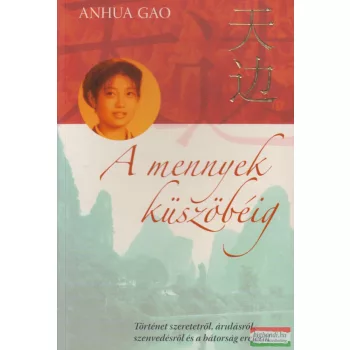 Anhua Gao - A mennyek küszöbéig