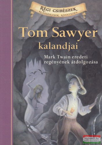 Mark Twain, Martin Woodside - Tom Sawyer kalandjai