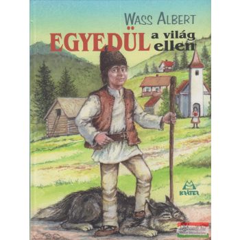 Wass Albert - Egyedül a világ ellen 