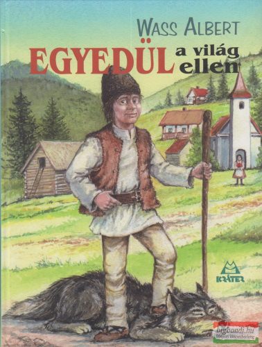 Wass Albert - Egyedül a világ ellen 