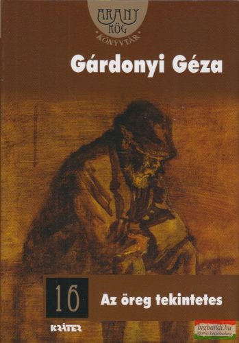 Gárdonyi Géza - Az öreg tekintetes 