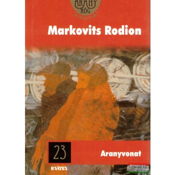 Markovits Rodion - Aranyvonat