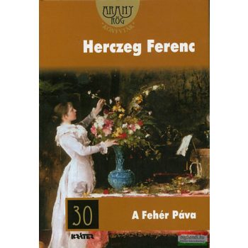Herczeg Ferenc - A Fehér Páva