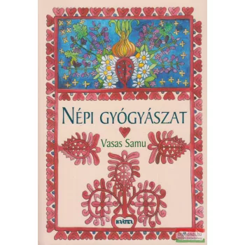 Vasas Samu - Népi gyógyászat - Kalotaszegi gyűjtés