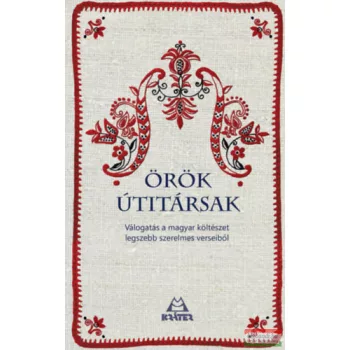   Örök útitársak - Válogatás a magyar költészet legszebb szerelmes verseiből
