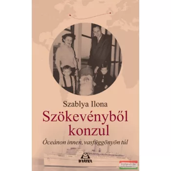 Szablya Ilona - Szökevényből konzul