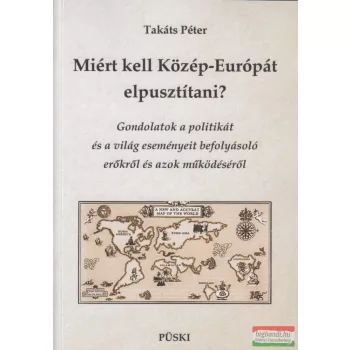 Takáts Péter - Miért kell Közép-Európát elpusztítani