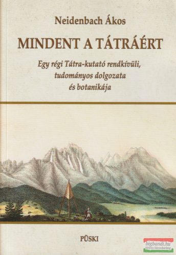 Neidenbach Ákos - Mindent a Tátráért