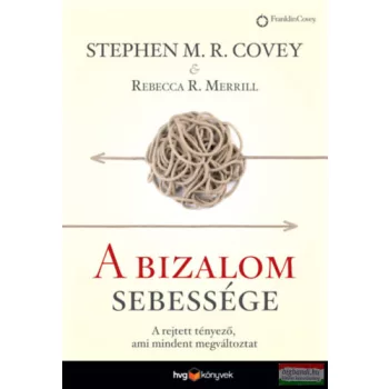 Stephen M. R. Covey - A bizalom sebessége
