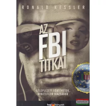Ronald Kessler - Az FBI titkai