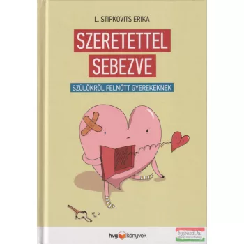L. Stipkovits Erika - Szeretettel sebezve