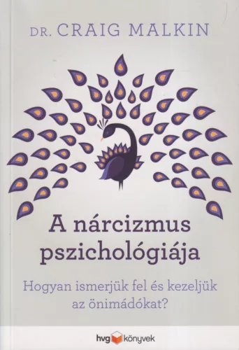Dr. Craig Malkin - A nárcizmus pszichológiája